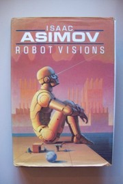 Isaac Asimov: Robot visions (1990, Penquin Books USA)