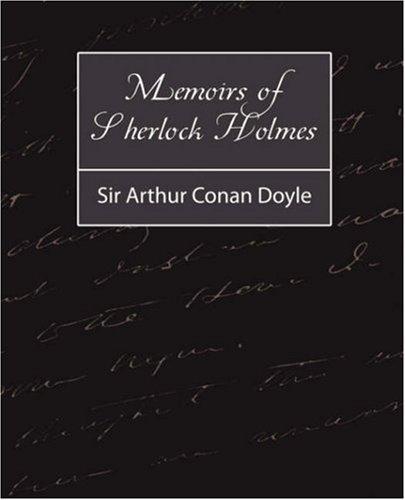 Arthur Conan Doyle: Memoirs of Sherlock Holmes (2007, Book Jungle)