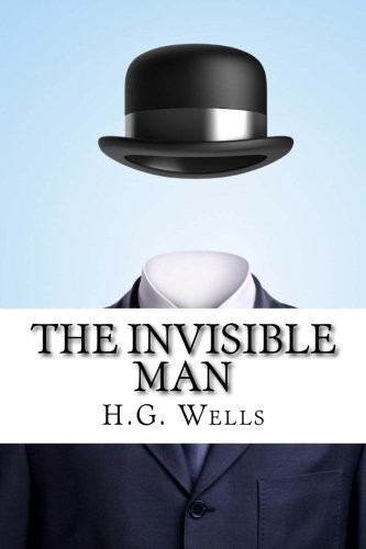 H. G. Wells (Duplicate): The Invisible Man (Paperback, 2015, CreateSpace Independent Publishing Platform)