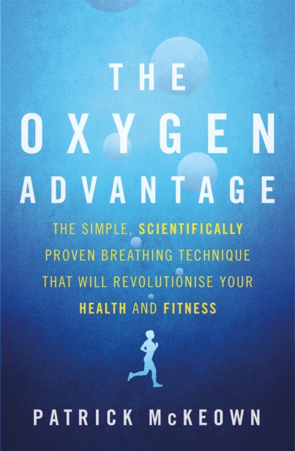 The Oxygen Advantage (Paperback, 2015, Piatkus)