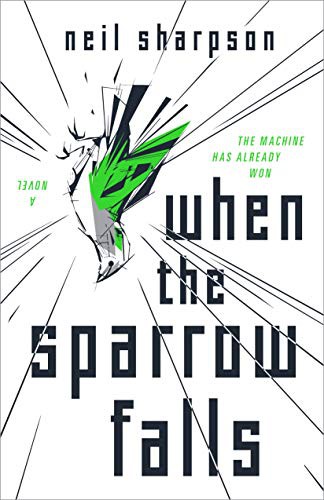 Neil Sharpson: When the Sparrow Falls (Hardcover, Tor Books)