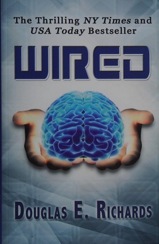 Douglas E. Richards: Wired (2012, Paragon Press)