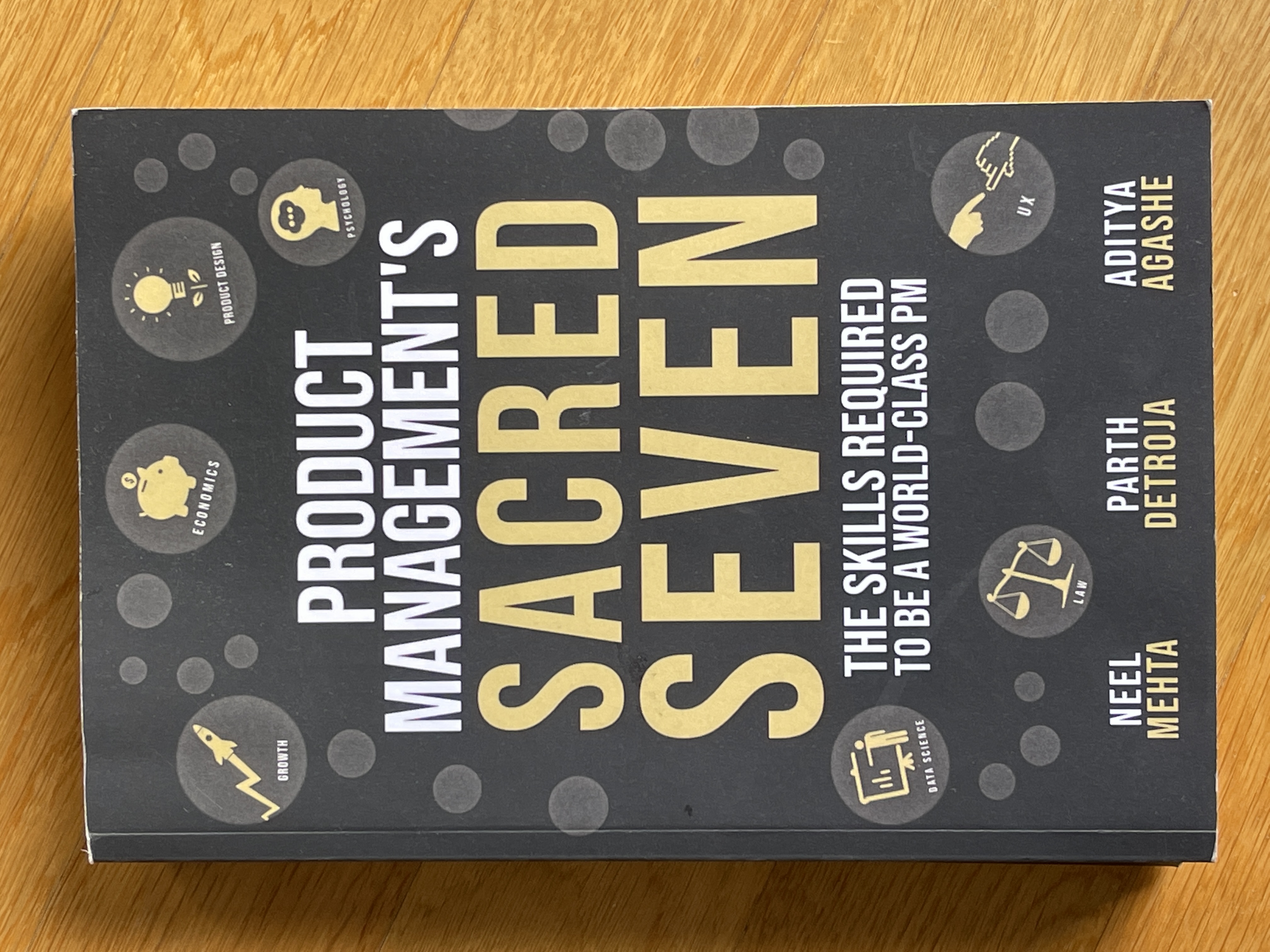 Neel Mehta, Parth Detroja, Aditya Agashe: Product Management's Sacred Seven (Paperback, 2021, Paravane Ventures)